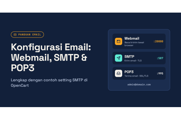 Tutorial 25 : Cara Konfigurasi Email Webmail, SMTP, dan POP3 (Termasuk Setting di OpenCart)